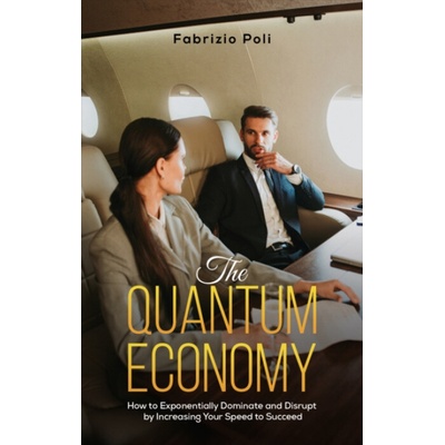 The Quantum Economy - Fabrizio Poli