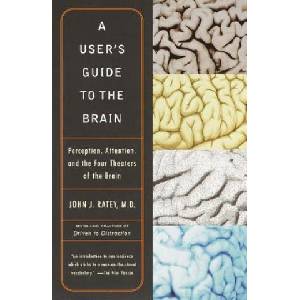 A User's Guide to the Brain | John J. Ratey (2002)