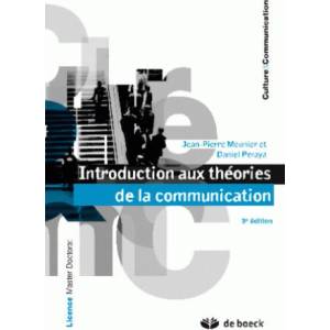 Introduction aux théories de la communication | MEUNIER, PERAYA (ISBN: 9782804160449)