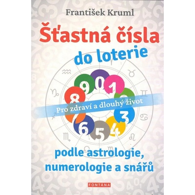 Šťastná čísla do loterie podle astrologie, numerologie a snářů - Pro zdraví a dlouhý život
