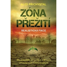 Zóna přežití - Zápas o přežití po rychlém a drtivém úderu na českou infrastruktury