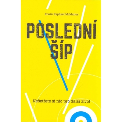 POSLEDNÍ ŠÍP - McManus Erwin Raphael