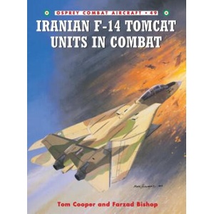 Iranian F-14 Tomcat Units in Combat | Tom Cooper (ISBN: 9781841767871)