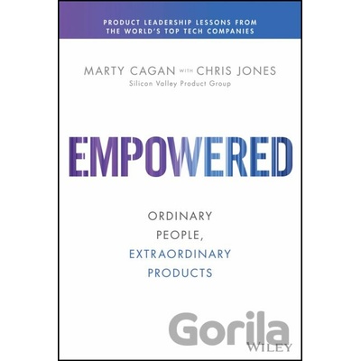 Empowered - Cagan Marty, Chris Jones