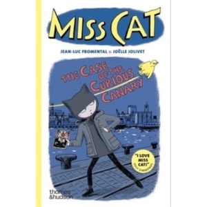Miss Cat: The Case of the Curious Canary (ISBN: 9780500660263)