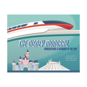 Disney Monorail | Jeff Kurtti, Vanessa Hunt (ISBN: 9781484737675)
