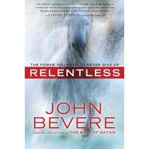 Relentless | John Bevere (2012)