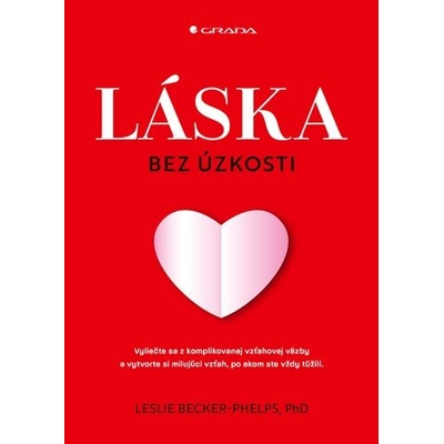 Láska bez úzkosti - Leslie Becker-Phelps