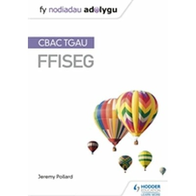 Fy Nodiadau Adolygu: CBAC TGAU Ffiseg My Revision Notes: WJEC GCSE Physics, Welsh-language Edition