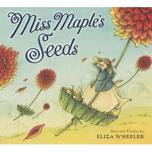 Miss Maple's Seeds | Eliza Wheeler (ISBN: 9780399257926)