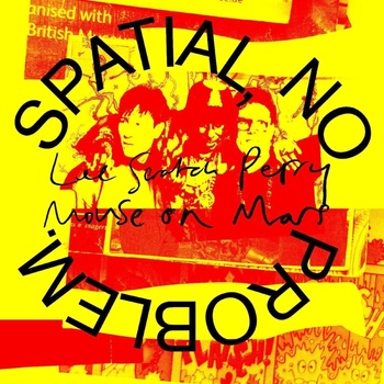 Lee Scratch Perry and Mouse On Mars - Spatial No Problem. (LP) (0887828054817)