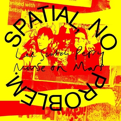Lee Scratch Perry and Mouse On Mars - Spatial No Problem. (LP) (0887828054817)