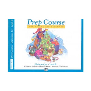 CHRISTMAS JOY PREP COURSE LEVEL B | MANUS & LETH PALMER (ISBN: 9780739014752)