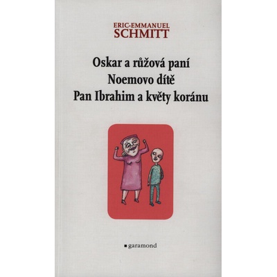 Oskar a růžová paní. Noemovo dítě. Pan Ibrahim a květy koránu.