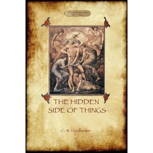 Hidden Side of Things - Vols. I & II | Charles Webster Leadbeater (ISBN: 9781908388490)