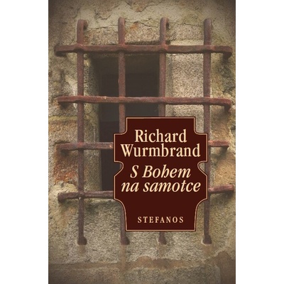 S Bohem na samotce - Richard Wurmbrand