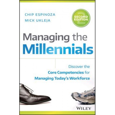 Managing the Millennials - Discover the Core Competencies for Managing Todays Workforce Espinoza ChipPevná vazba