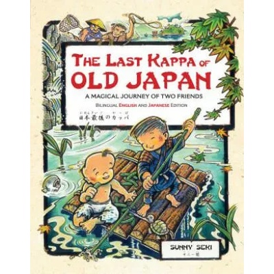 Last Kappa of Old Japan Bilingual English & Japanese Edition | Sunny Seki