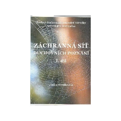 Jo žka Wenkeová: Záchranná síť duchovních poznání I. díl