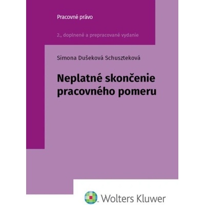 Neplatné skončenie pracovného pomeru - Simona Dušeková Schuszteková