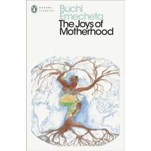 Joys of Motherhood | EMECHETA, BUCHI (ISBN: 9780241578131)