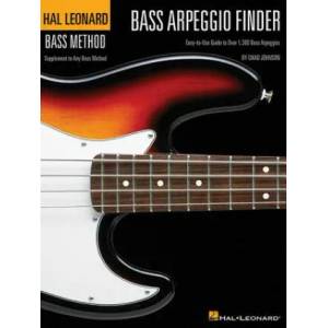 Bass Arpeggio Finder: Easy-To-Use Guide to Over 1, 300 Bass Arpeggios Hal Leonard Bass Method | Chad Johnson, Hal Leonard Publishing Corporation (2004)