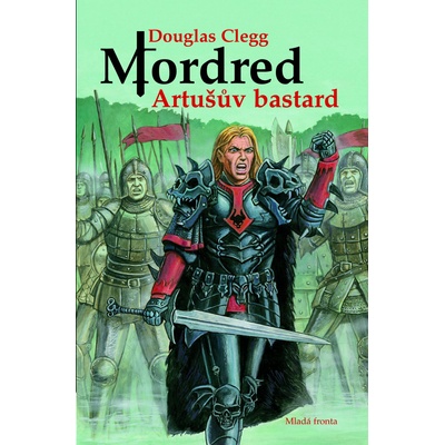 Mordred - Artušův bastard - Glegg Douglas