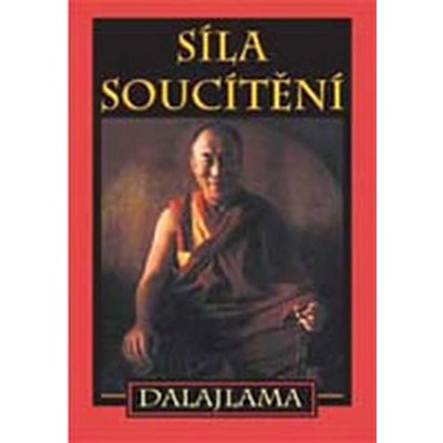 Síla soucítění - Jeho Svatost Dalajlama