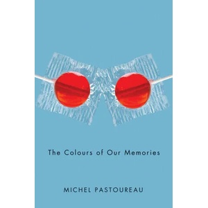 Colours of Our Memories | Michel Pastoureau (ISBN: 9780745655727)