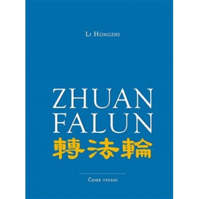 Zhuan Falun. Otáčení kolem Zákona - Li Hongzhi