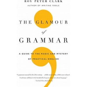 Glamour of Grammar (ISBN: 9780316027908)