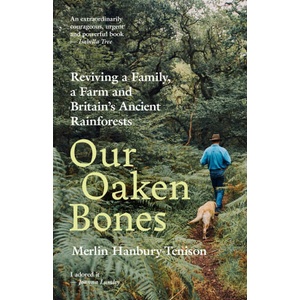 Our Oaken Bones | Merlin Hanbury-Tenison (ISBN: 9781529144222)