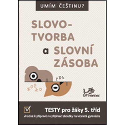 PRODOS spol. s r.o. Umím češtinu? – Slovotvorba a slovní zás