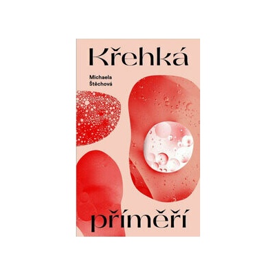 Křehká příměří - Michaela Štěchová