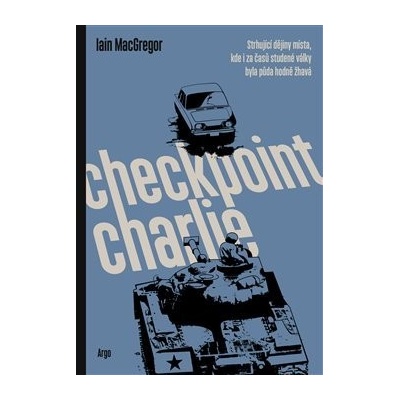 Checkpoint Charlie - Ian MacGregor
