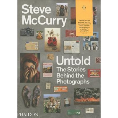 Steve McCurry Untold: The Stories Behind the- Steve McCurry