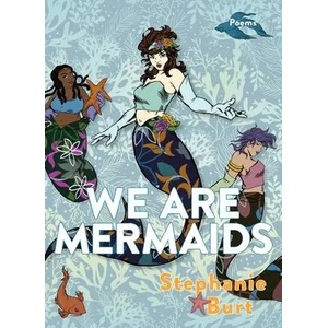We Are Mermaids: Poems (ISBN: 9781644452059)