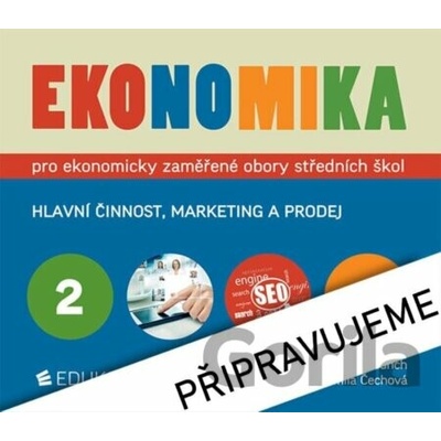 Ekonomika 2 pro ekonomicky zaměření obory SŠ - Petr Klínský, Otto Münch, Yvetta Frydryšková, Jarmila Čechová