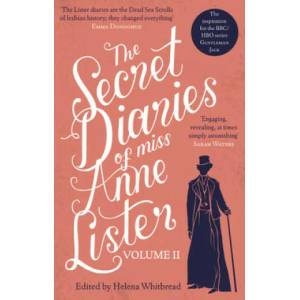 The Secret Diaries of Miss Anne Lister - Vol. 2 (ISBN: 9780349013336)
