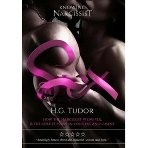 Sex: How The Narcissist Views Sex and the Role It Plays In Your Entanglement | H. G. Tudor (ISBN: 9781081968847)