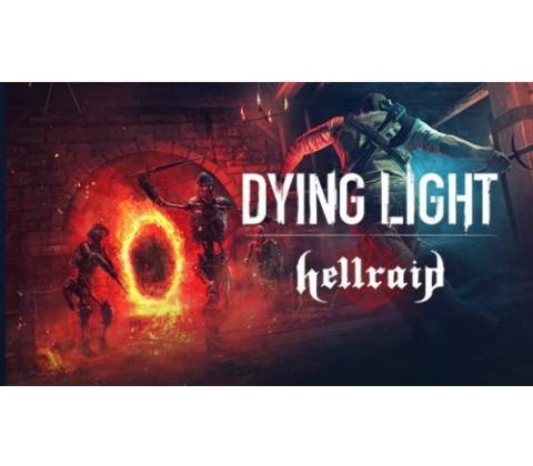 Dying Light - Hellraid