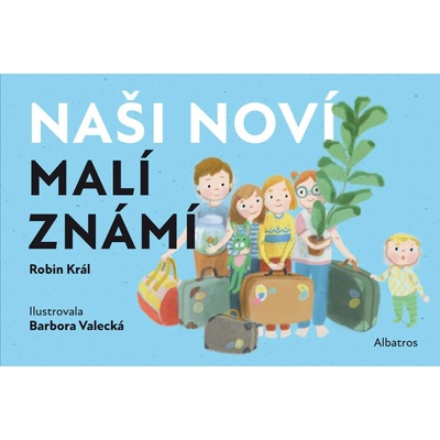 Naši noví malí známí - Robin Král