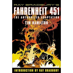Ray Bradbury's Fahrenheit 451: The Authorized Adaptation | Tim Hamilton, Ray Bradbury (ISBN: 9781613838341)
