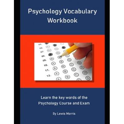 Psychology Vocabulary Workbook: Learn the key words of the Psychology Course and Exam