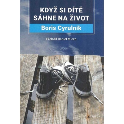 Když si dítě sáhne na život - Boris Cyrulnik