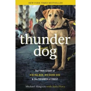 Thunder Dog | Michael Hingson (ISBN: 9781400204724)