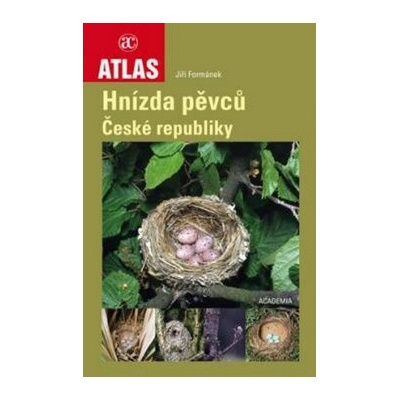 Atlas hnízd pěvců ČR - Jiří Formánek