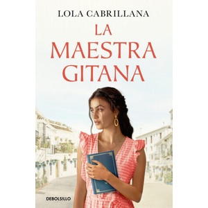 La maestra gitana | Lola Cabrillana (ISBN: 9788466381925)