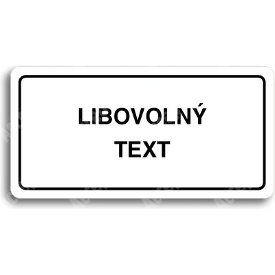 ACCEPT Piktogram LIBOVOLNÝ TEXT - bílá tabulka - černý tisk
