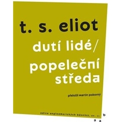 Dutí lidé / Popeleční středa - T. S. Eliot